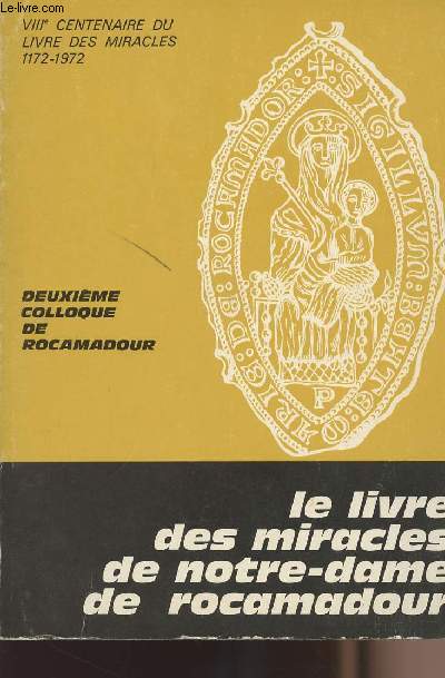 2e colloque de Rocamadour - Le livre des miracles de Notre-Dame de Rocamadour