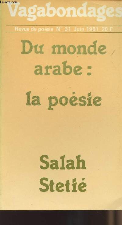 Vagabondages - Revue de posie n31 juin 1981 Du monde arabe : la posie - Salah Steti