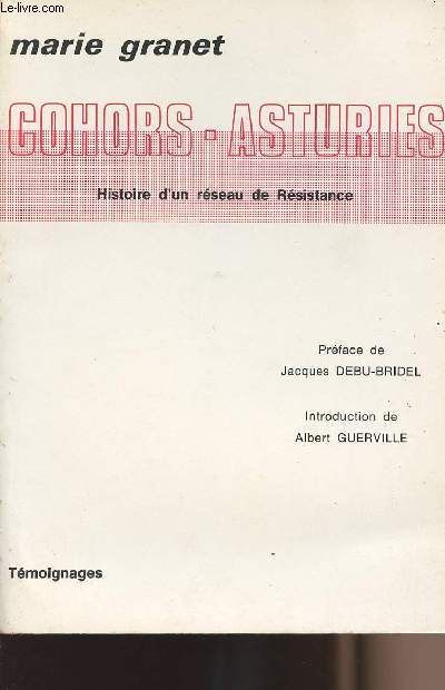 Cohors-Asturies - Histoire d'un rseau de Rsistance 1942-1944