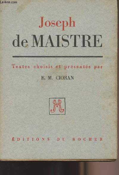 Joseph de Maistre - Textes choisis et prsents par E.M. Cioran