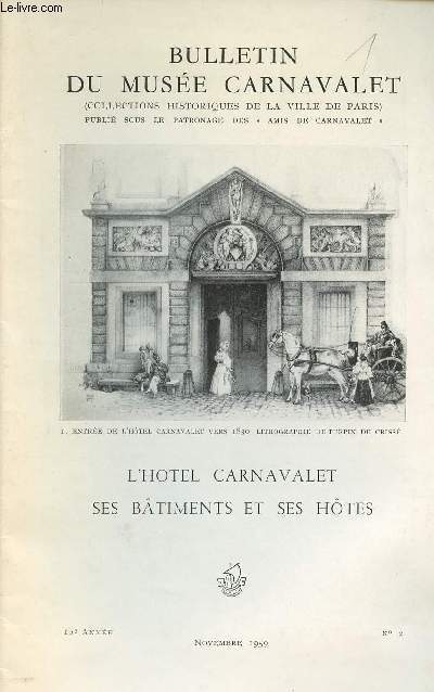 Bulletin du Muse Carnavalet - L'Htel Carnavalet ses btiments et ses htes - Novembre 1959 n2