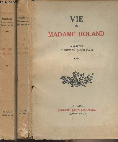 Vie de Madame Roland Tome I et II
