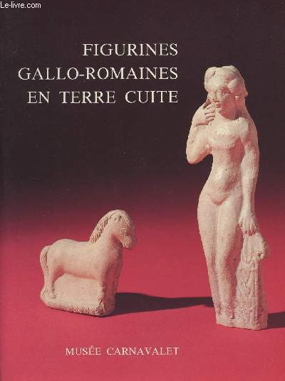 Figurines gallo-romaines en terre cuite - Bulletin du Muse Carnavalet 37e anne,1984