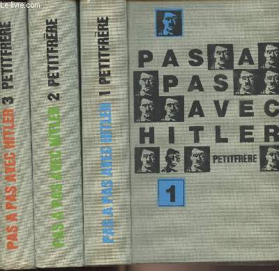 Pas  pas avec Hitler Tome I  III (3 volumes)