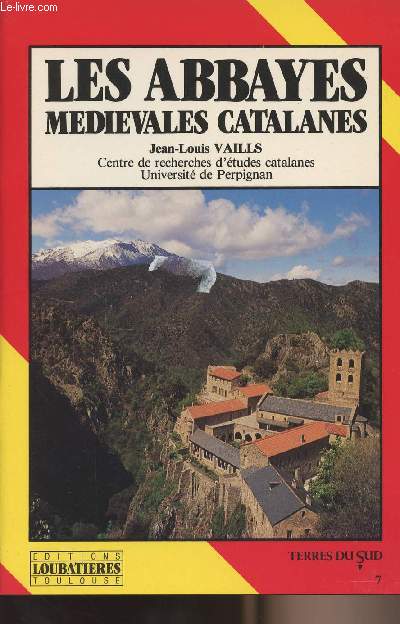 Les abbayes mdivales catalanes - collection 