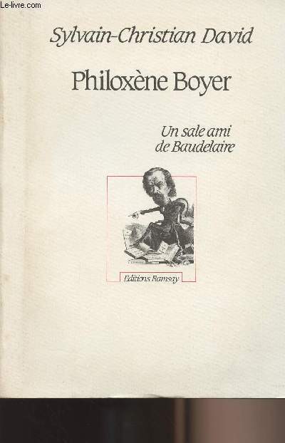 Philoxne Boyer - Un sale ami de Baudelaire