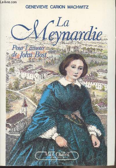 La Meynardie - Pour l'amour de John Bost