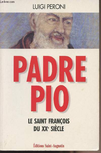 Padre Pio - Le Saint Franois du XXe sicle