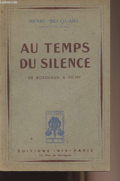 Au temps du silence - de Bordeaux  Vichy