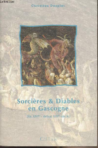 Sorcires & diables en Gascogne (Fin XIVe - dbut XIXe sicle)