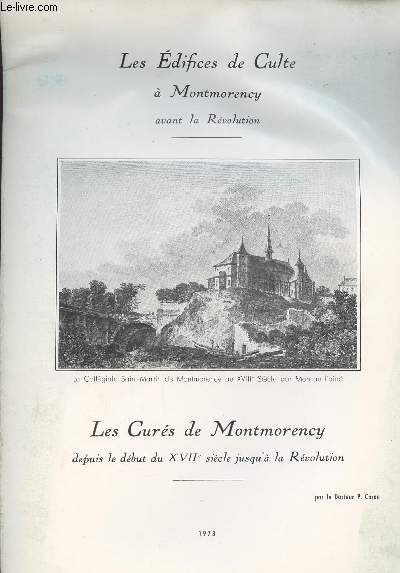 Les Edifices de Culte  Montmorency avant la Rvolution - Les Curs de Montmorency depuis le dbut du XVIIe sicle jusqu' la rvolution