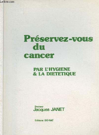 Prservez-vous du cancer par l'hygine & la dittique