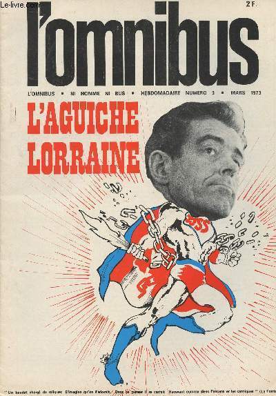 L'Omnibus -Ni homme ni bus - n3 mars 73 - L'aguiche Lorraine - La Hollande renonce au moulin de la Snias - Ce que Pompidou a failli dire  la tl - La cuisine lectorale