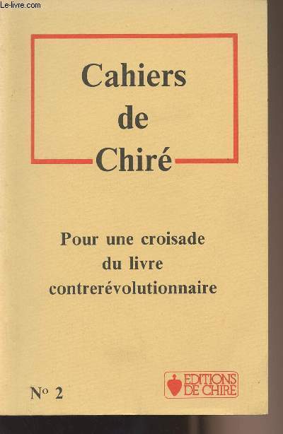 Cahiers de Chir - N2 Pour une croisade du livre contrervolutionnaire