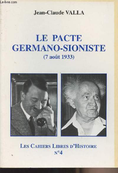 Les Cahiers Libres d'Histoire n4 - Le Pacte Germano-Sioniste (7 aot 1933)