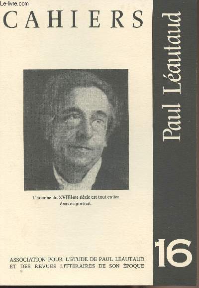 Cahiers Paul Lautaud n16 - Anthologie de portraits de Paul Lautaud  travers la critique 3e partie de 1946  1951