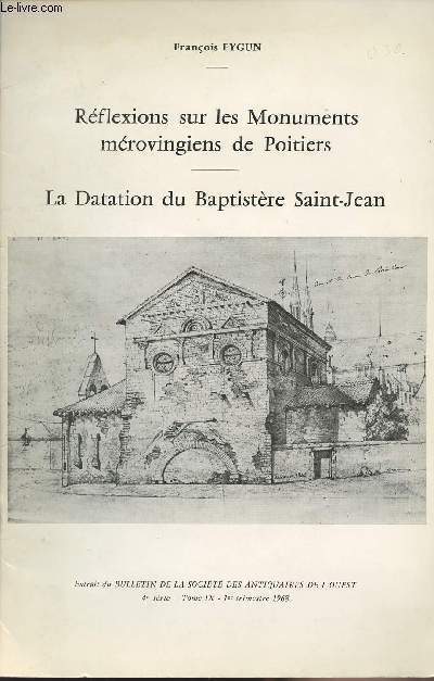 Rflexions sur les monuments mrovingiens de Poitiers - La Datation du Baptistre Saint-Jean