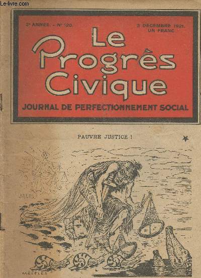 Le Progrs Civique - Journal de perfectionnement social - 3e anne n120 - Fragement de lettre - L'oeuvre de la 3e Confrence internationale du Travail - Nous sommes menacs d'une nouvelle hausse du prix de la vie -Un thoricien de l'imprialisme franais
