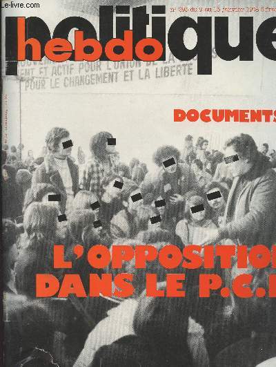 Politique Hebdo n295 du 9 au 15 janv. 78 - Documents: L'opposition dans le P.C.F. - Gauche: une saison en enfer - Contre Marchais - D'autres communistes crivent - Droite: le dispositif anti-Chirac - Fraude lectorale: que de boue!