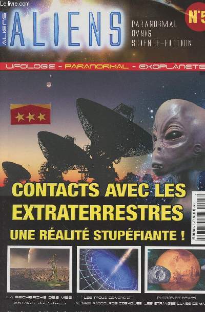 Aliens - Ufologie - Paranormal - Exoplantes - n5 - Contacts avec les extraterrestres une ralit stupfiantes! - La recherche des vies extraterrestres - Les trous de vers et autres raccourcis cosmiques