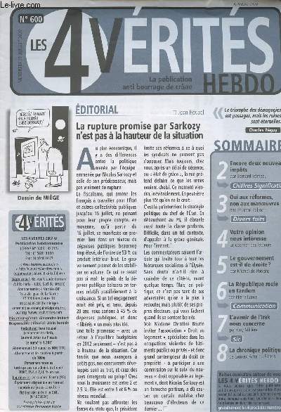 Les 4 Vrits Hebdo - La publication anti bourrage de crne - N600 -La rupture promise par Sarkozy n'est pas  la hauteur de la situation - Encore 2 nouveaux impts - Oui aux rformes, non aux manoeurvres - Le gouvernement est-il de droite ?