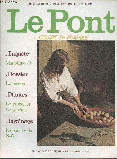 Le Pont - L'cologie en pratique n2 - Enqute : Marjolaine 79 - Dossier: Le pigeon - Plantes: Le prinellier, Le pissenlit - Jardinage: La pomme de terre