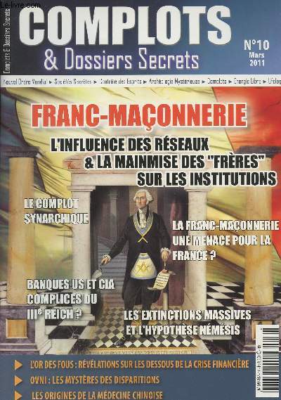 Complots & Dossiers Secrets - N10 - Franc-maonnerie, l'influence des rseaux & la mainmise des 