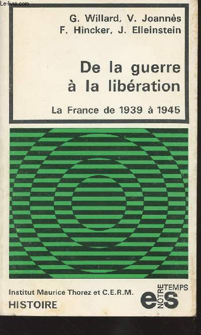 De la guerre  la libration - La France de 1939  1945 - 