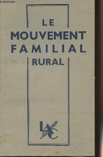 Le mouvement familial rural - Pourquoi ? Comment ?