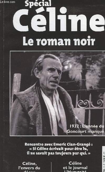 Spcial Cline n17 - Le roman noir - 1932 : l'anne du Goncourt manqu - Rencontre avec Emeric Cian-Grang: 