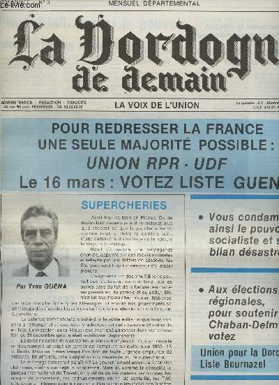 La Dordogne de Demain - La voix de l'union n3, 23e anne mars 86 - Pour redresser la France une seule majorit possible : Union RPR-UDF, le 16 mars votez liste Guena - Aux lections rgionales, pour soutenir Chaban-Delmas, votez Union pour la Dordogne..
