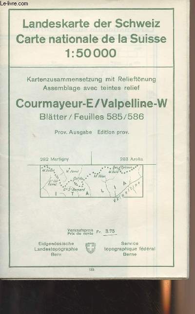 Carte nationale de la Suisse - Landeskarte der Schweiz - 1:50 000 - Assemblage avec teintes relief/Kartenzusammensetzung mit Relieftnung - Courmayeur-E/Valpelline-W - Bltter/Feuilles 585/586