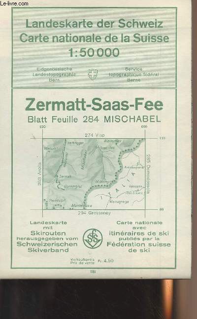 Carte nationale de la Suisse - Landeskarte der Schweiz - 1:50 000 - Zermatt-Saas-Fee - Blatt Feuille 284 Mischabel - Carte nationale avec itinraires de ski publis par la fdration suisse de ski