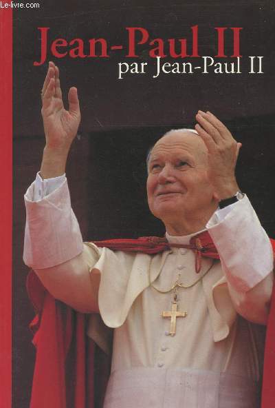 Jean-Paul II par Jean-Paul II - Textes mis en scne par Dominique Chivot