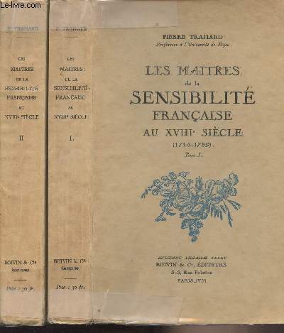 Les matres de la sensibilit franaise au XVIIIe sicle (1715-1789) Tome I et II
