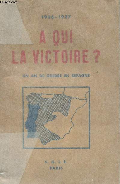 A qui la victoire ? Un an de guerre en Espagne - 1936-1937