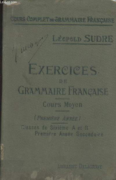 Exercices de Grammaire franaise - Cours moyen - 1re anne classes de sixime A et B