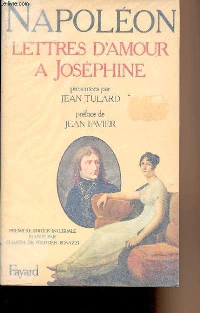 Lettres d'amour  Josphine - Prsentes par Jean Tulard, prfacze de Jean Favier