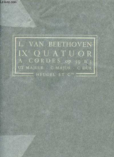 IXe Quatuor  Cordes op. 59 n3 - Ut Majeur, C Major, C dur - P.H. 62