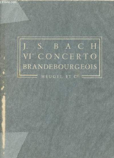 VIe Concerto Brandebourgeois - Si majeur, B major, B dur - P.H. 33