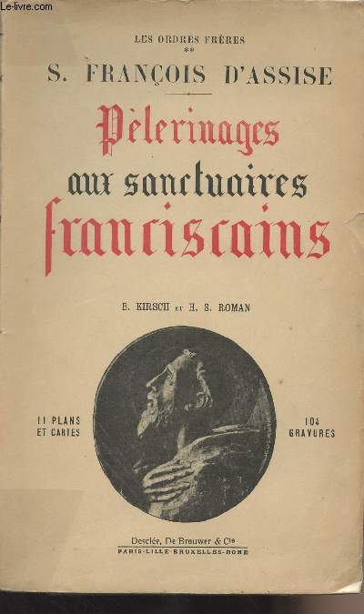 Les ordres frres - Saint Franois d'Assise - Plerinages aux sanctuaires franciscains