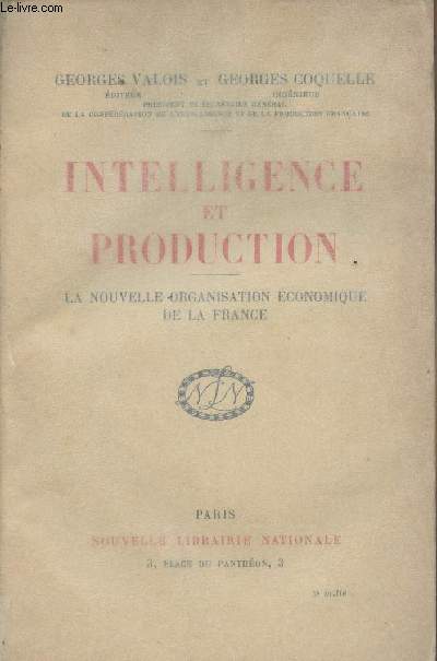 Intelligence et production - La nouvelle organisation conomique de la France