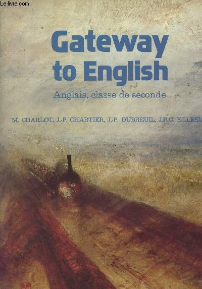 Gateway to English - Anglais, classe de seconde