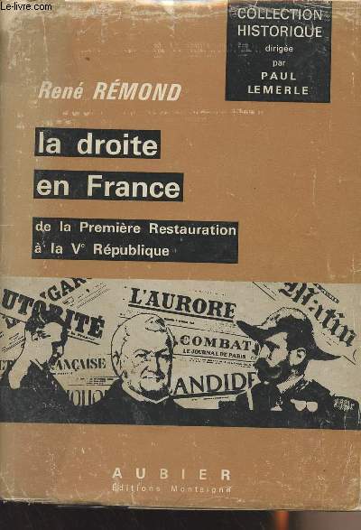 La droite en France de la Premire Restauration  la Ve Rpublique - collection historique