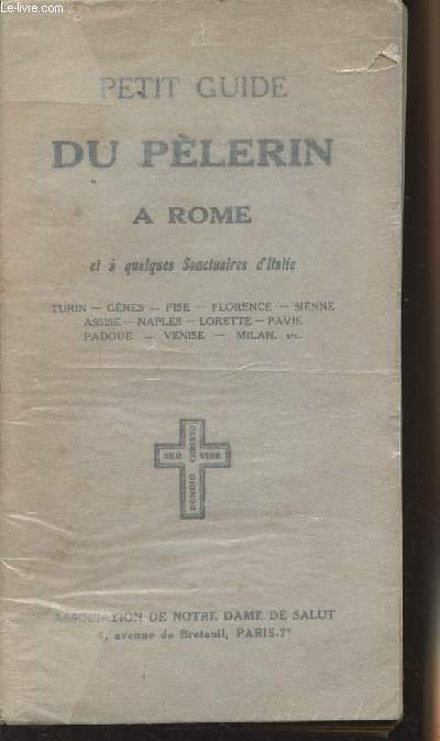 Petit guide du Plerin  Rome et  quelques sanctuaires d'Italie