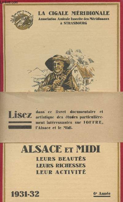 La Cigale Mridionale - Alsace et Midi, leurs beauts, leurs richesses, leur activit - 1931-32 6e anne - Un illustre et glorieux mridional, regrett patron de la 