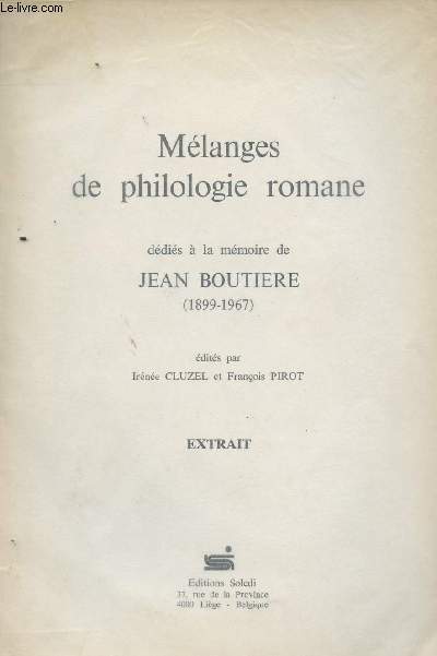 Mlanges de philologie romane ddis  la mmoire de Jean Boutire (1899-1967) dits par Irne Cluzel et Franois Pirot - Extrait