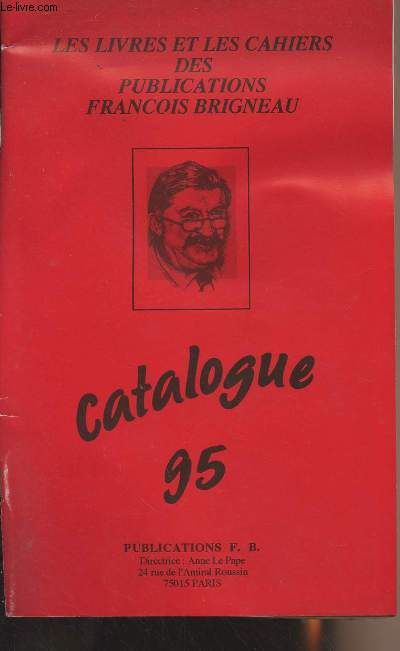 Catalogue 95 - Les livres et les cahiers des publications Franois Brigneau