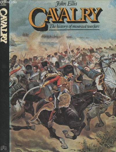 Cavalry - The history of mounted warfare
