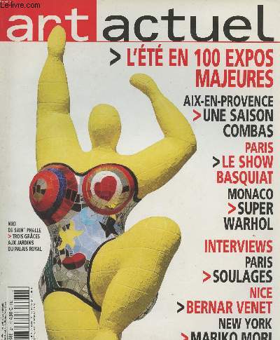 Art actuel - n27 juil. aot 2003- L't en 100 expos majeurs - Aix-en-Provence, une saison combas - Paris le show Basquiat - Monaco, super Warhol - Interviews, Paris, Soulages - Nice, Bernard Venet - New York, Mariko Mori